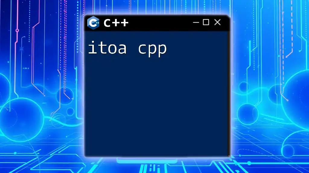 itoa CPP: A Quick Guide to Integer to String Conversion