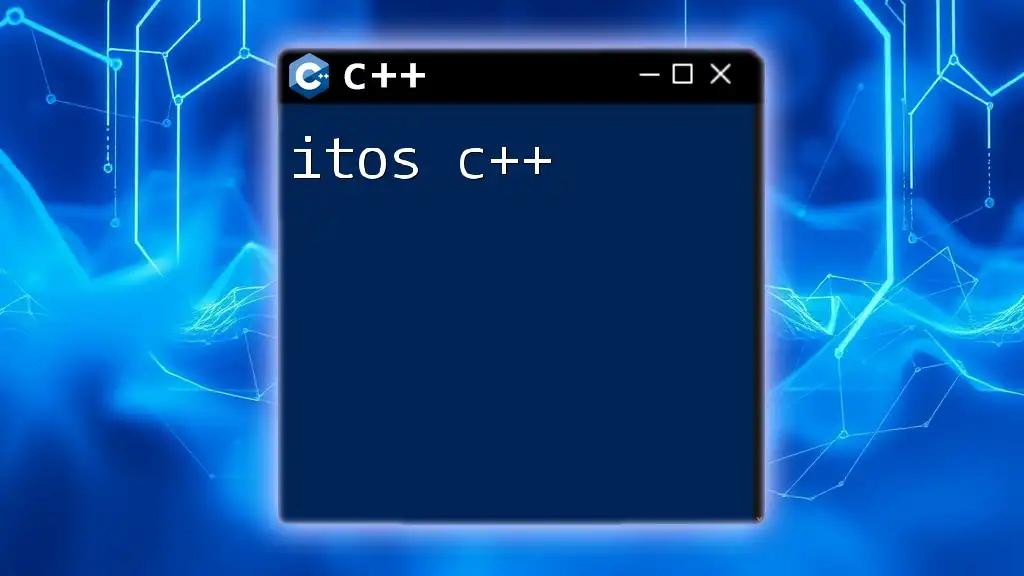 Mastering itos C++ for Quick Conversions