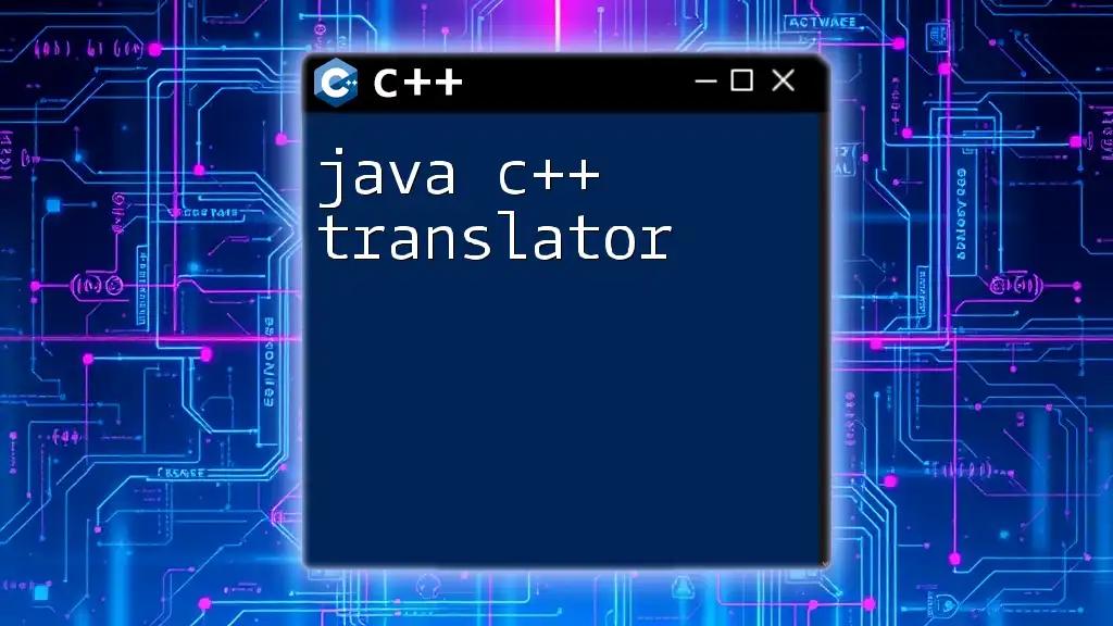 Java C++ Translator: Your Quick Guide to Mastering Commands