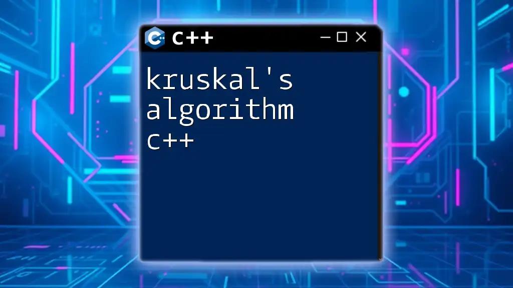 Kruskal's Algorithm in C++: A Handy Guide