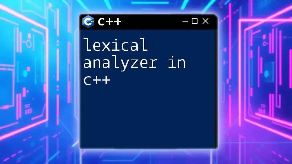 Lexical Analyzer in C++: A Quick Guide