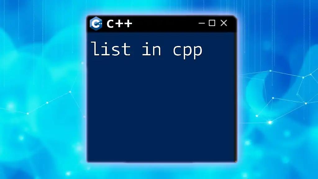 Mastering List in CPP: A Quick Guide to Get You Started