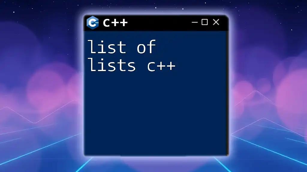 Mastering List of Lists in C++: A Quick Guide