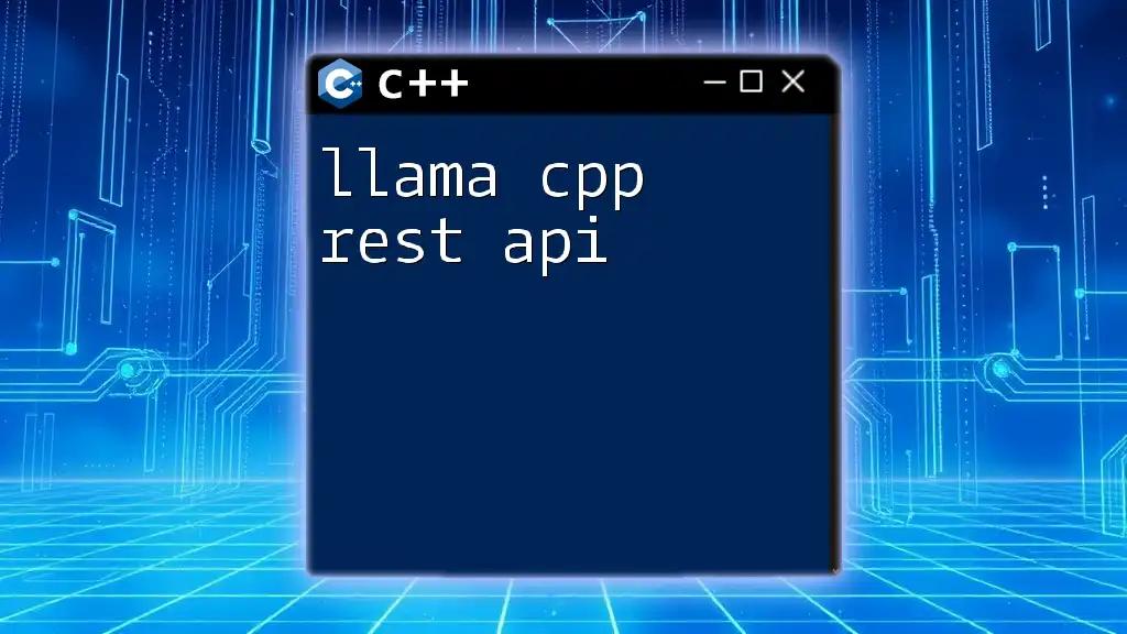 Llama C++ Rest API: A Quick Start Guide