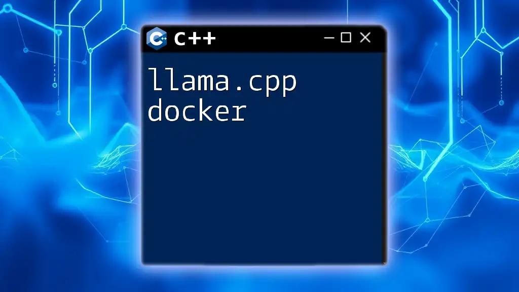 llama.cpp Docker: A Quick Guide to Efficient Setup