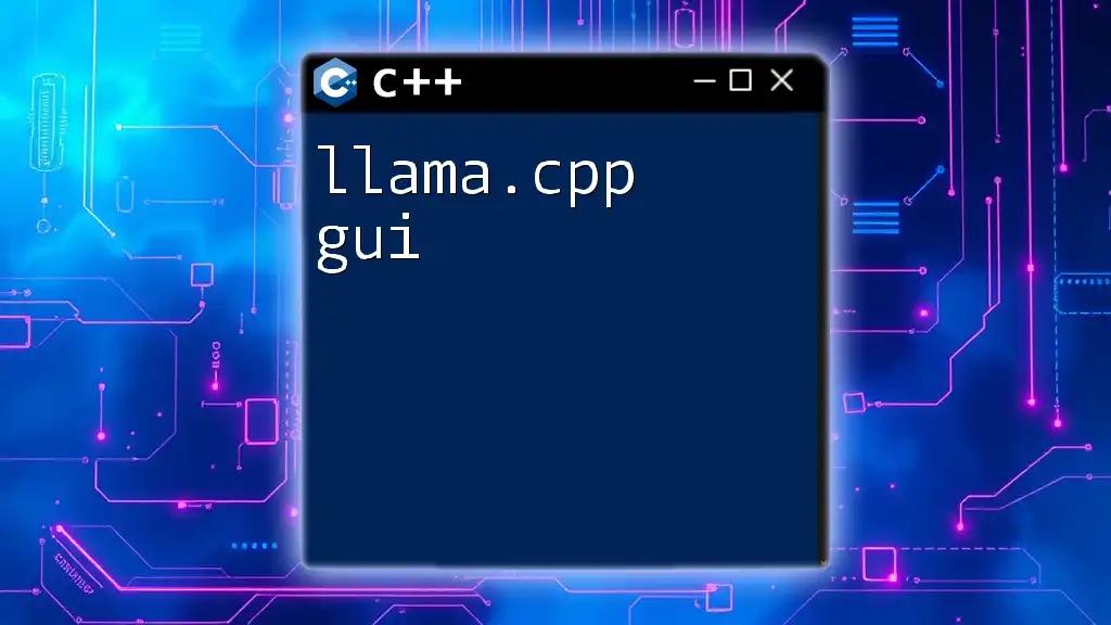 Llama.cpp GUI: A Quick Guide to Mastering Its Features