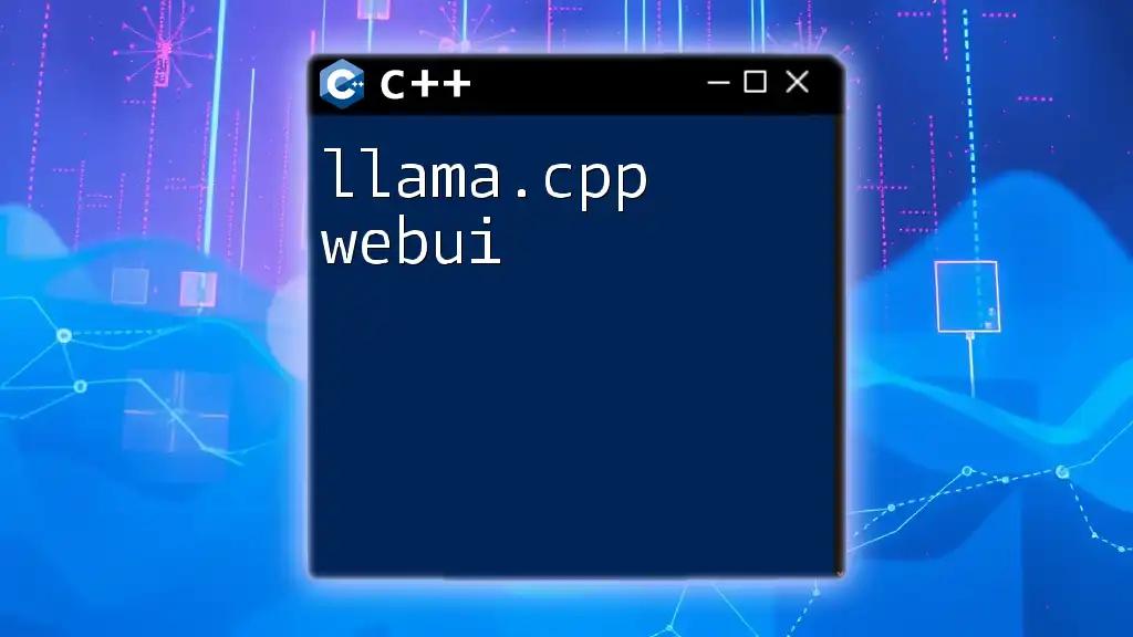 Mastering Llama.cpp WebUI: A Quick Guide