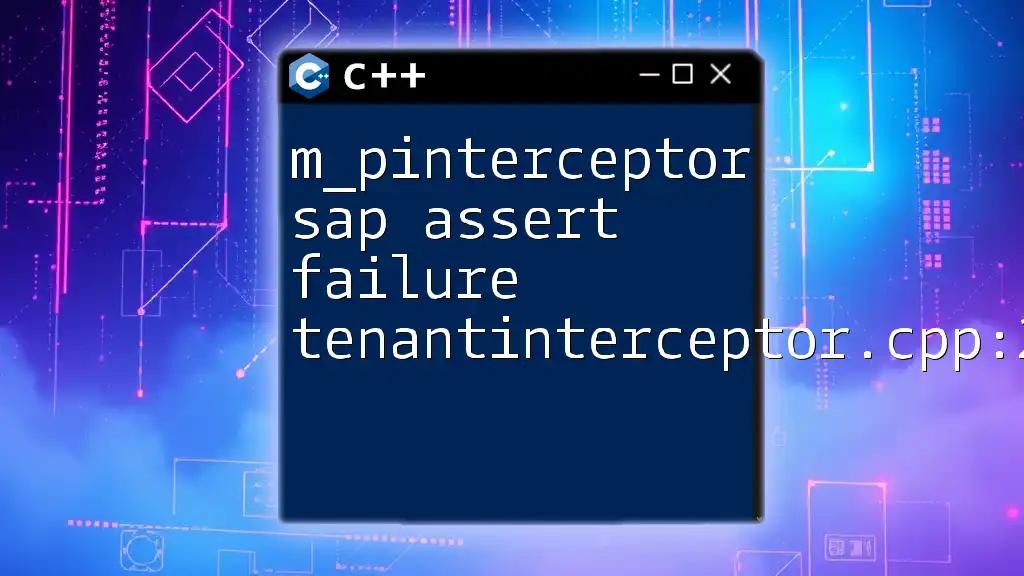 Understanding m_pinterceptor Sap Assert Failure in CPP