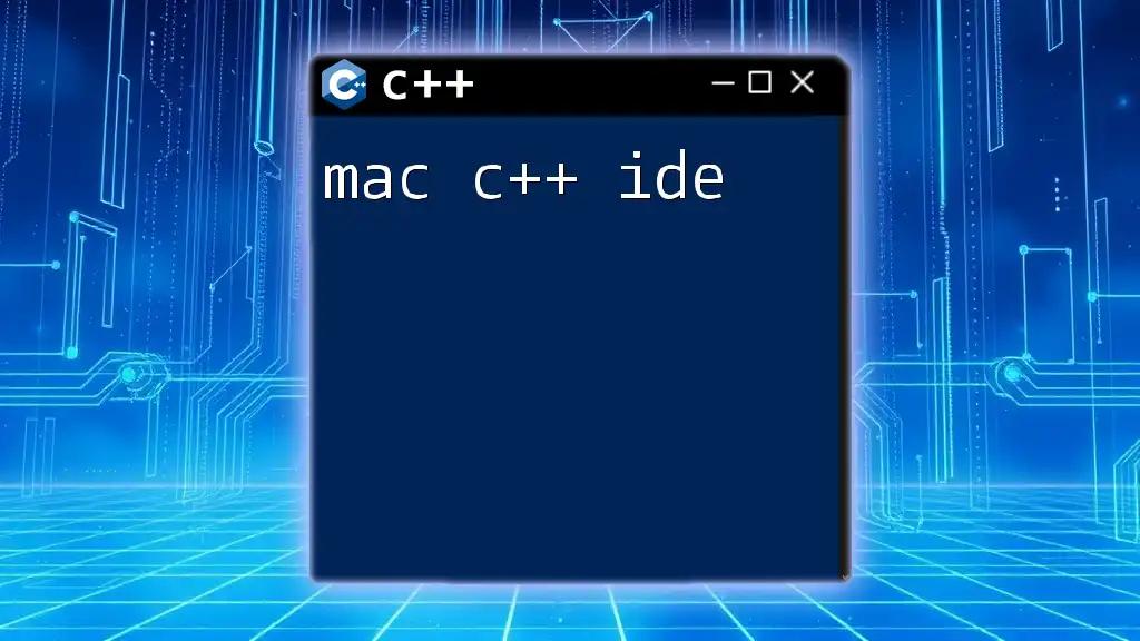 Mastering Mac C++ IDE: Your Quick Start Guide