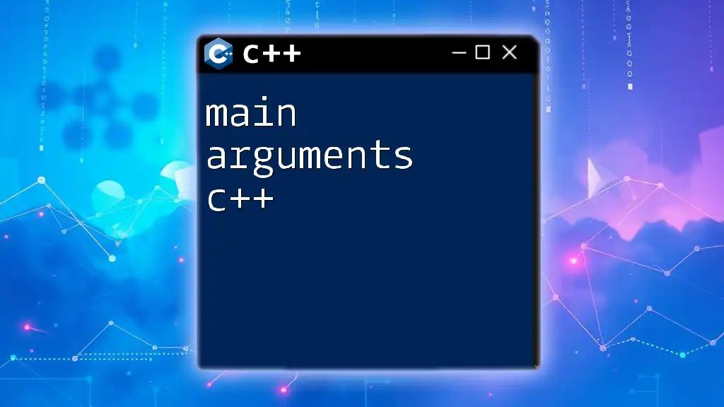 Mastering Main Arguments in C++: A Quick Guide