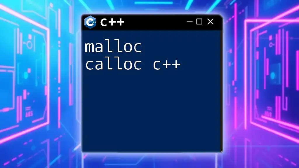 Mastering Malloc and Calloc in C++: A Quick Guide