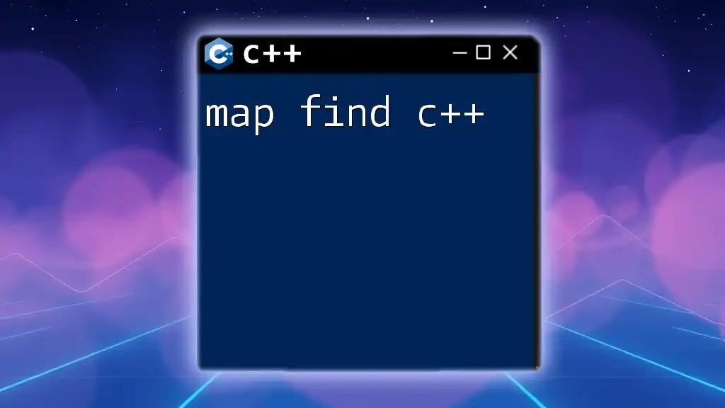 Mastering Map Find in C++: A Quick Guide