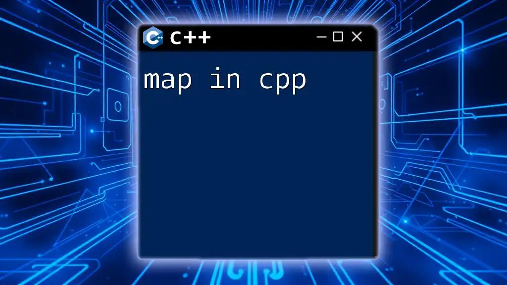 Mastering Map in CPP: A Quick Guide for Developers