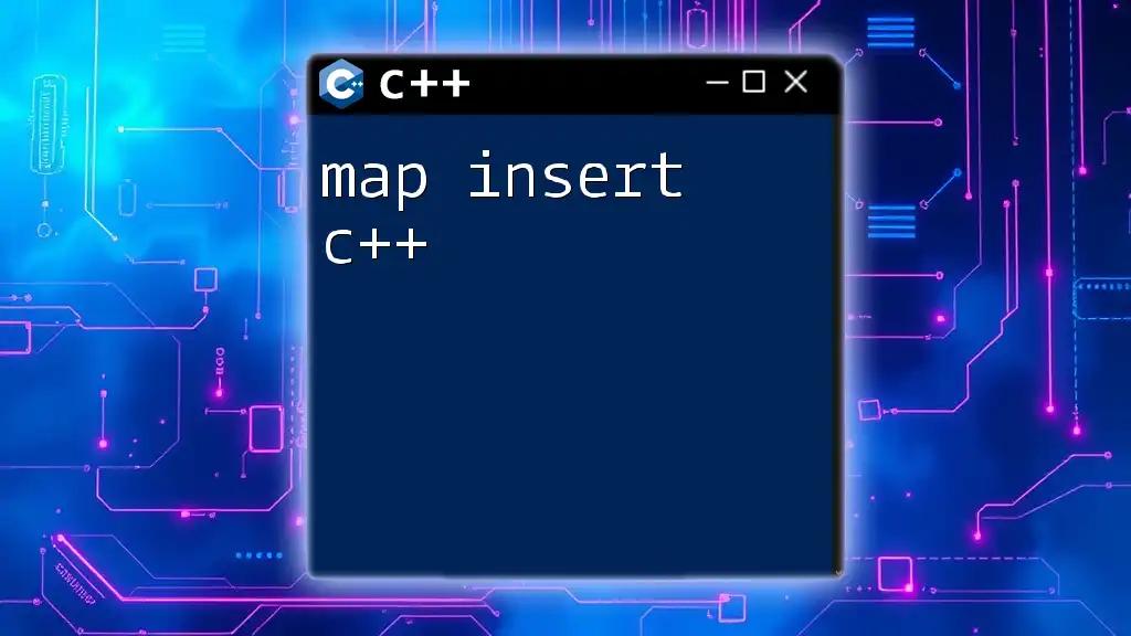 Mastering Map Insert in C++: A Quick Guide