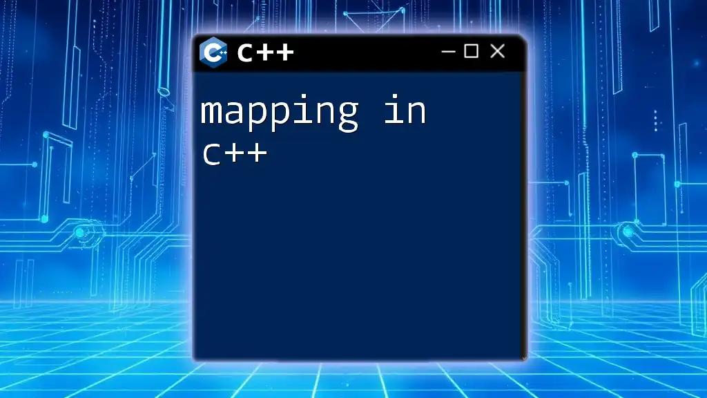 Mapping in C++: A Quick Guide to Efficient Data Handling