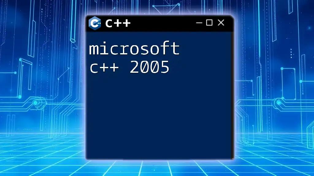 Mastering Microsoft C++ 2005: A Quick Guide