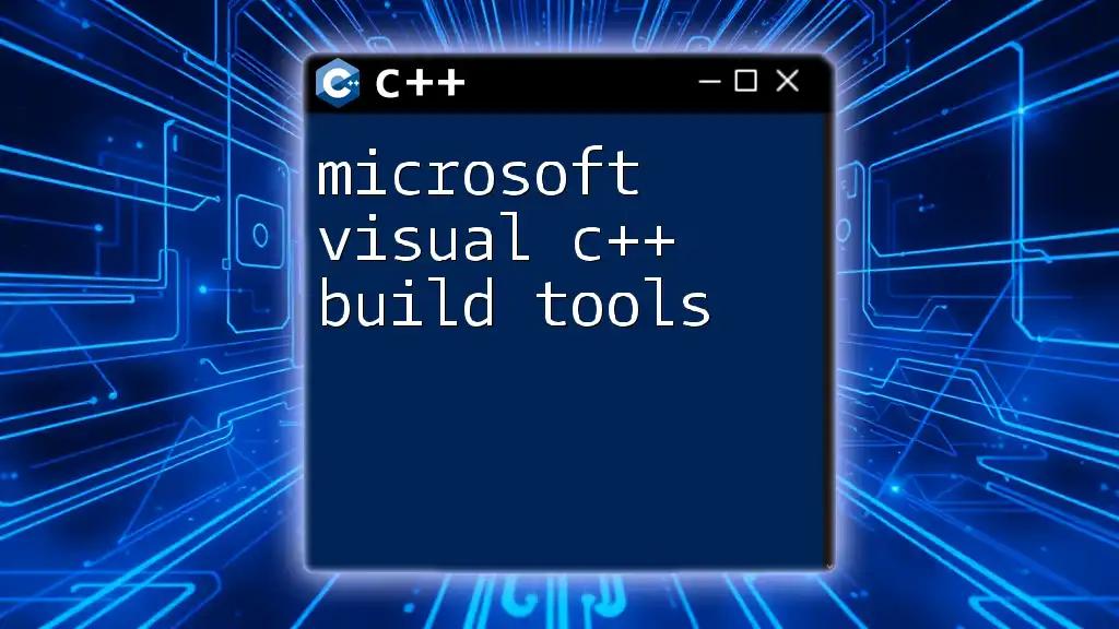 Mastering Microsoft Visual C++ Build Tools for Quick Success