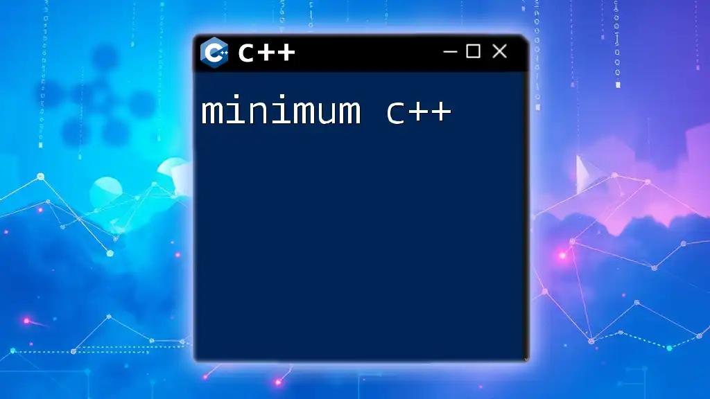 Minimum C++: Essentials for Quick Mastery