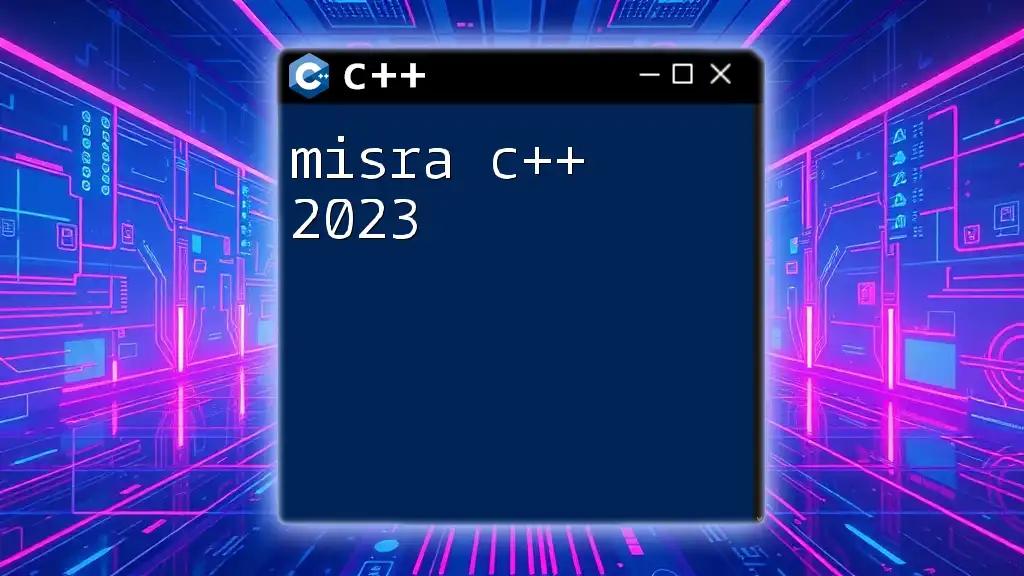 Understanding Misra C++ 2023: A Quick Guide