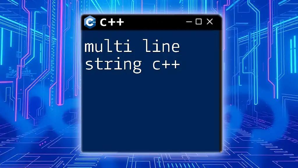 Mastering Multi Line String in C++: A Quick Guide