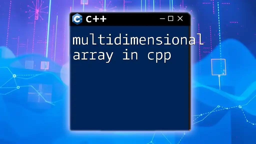 Mastering Multidimensional Array in C++ Simplified