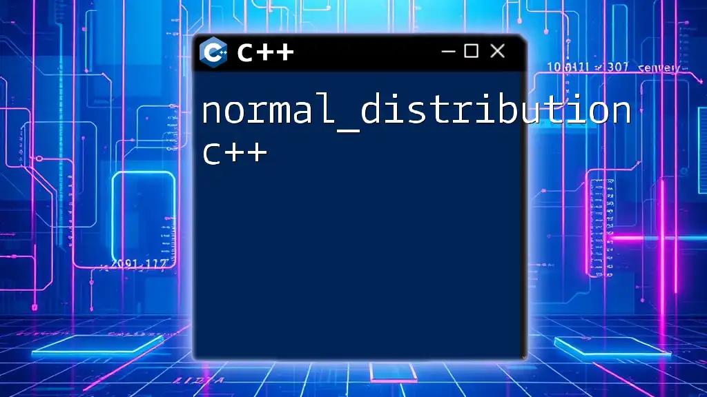 Mastering Normal_Distribution in C++: A Quick Guide