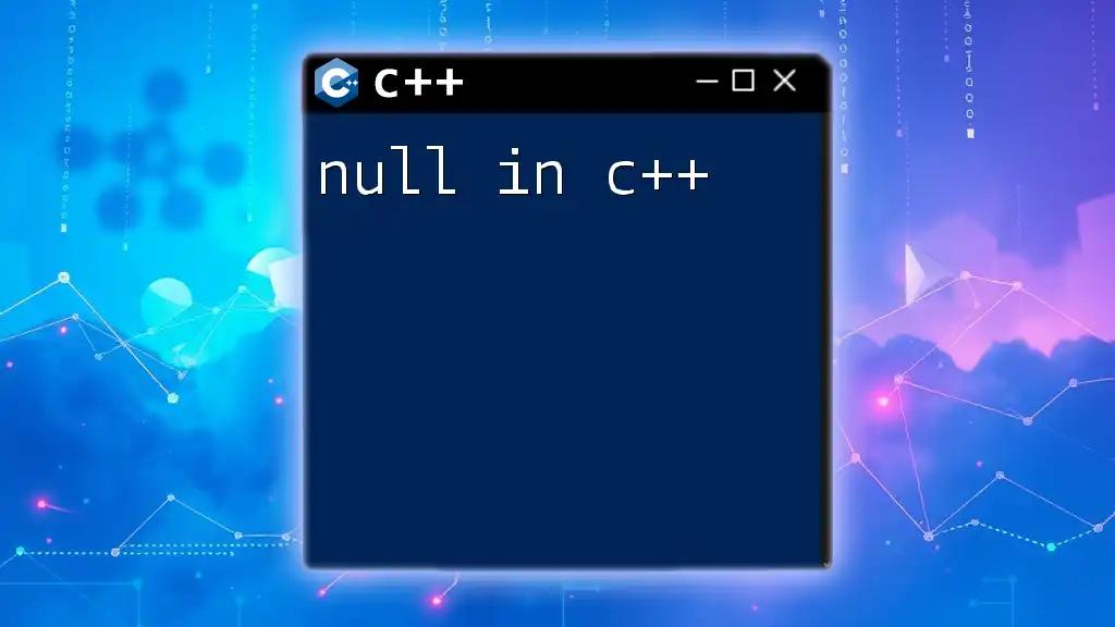 Understanding Null in C++: A Quick Guide