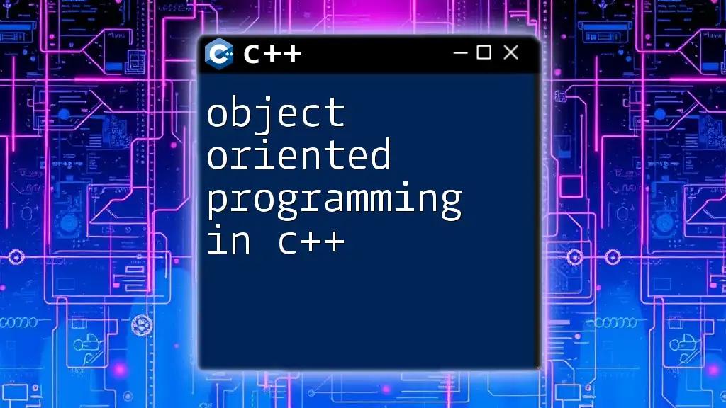 Mastering Object Oriented Programming in C++: A Quick Guide