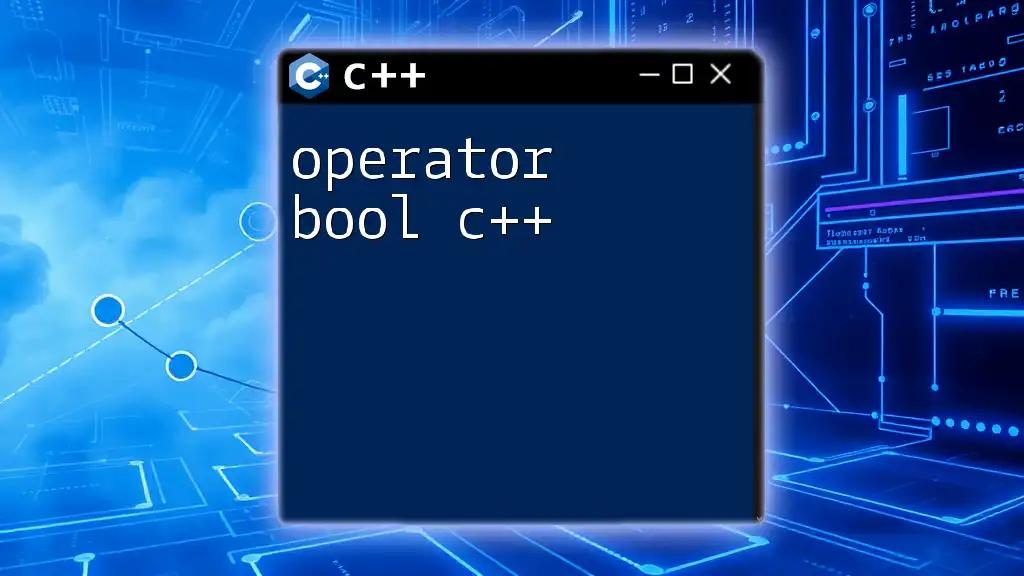 Unlocking Operator Bool in C++: A Quick Guide