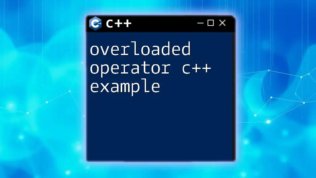 Overloaded Operator C++ Example Made Easy