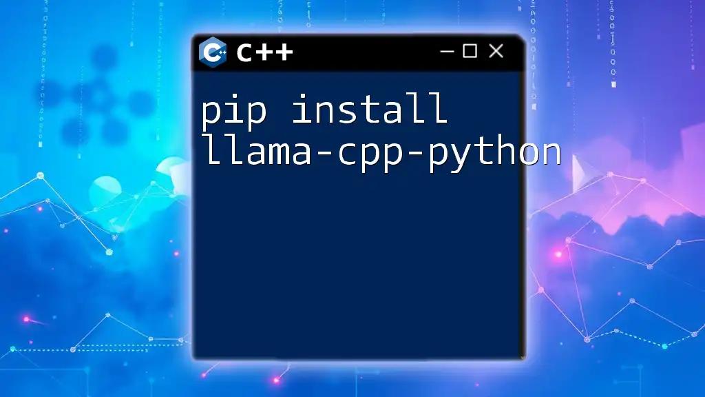 pip Install Llama-CPP-Python: A Quick Start Guide