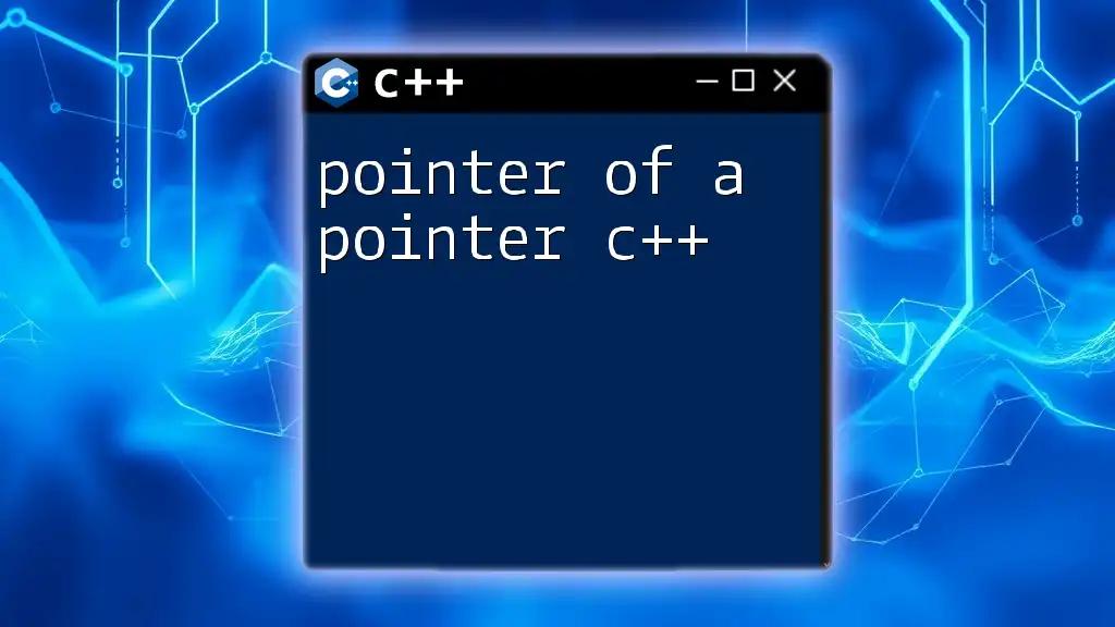 Pointer of a Pointer C++: A Quick Guide for Beginners