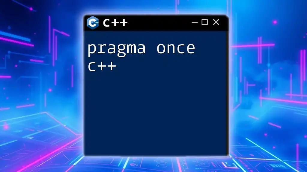 Pragma Once in C++: Simplify Your Header Files