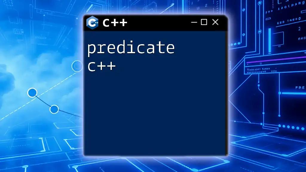 Mastering Predicate C++ for Efficient Coding