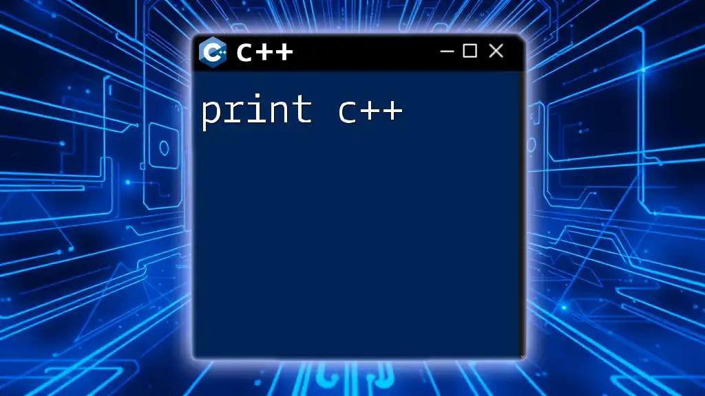 Mastering Print C++: Your Quick Guide to Outputting Data