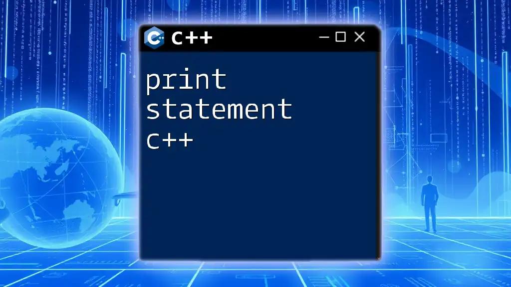 Mastering Print Statement C++: A Quick Guide