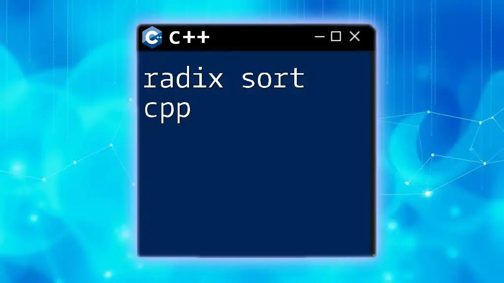 Radix Sort CPP: Mastering Sorting with Ease