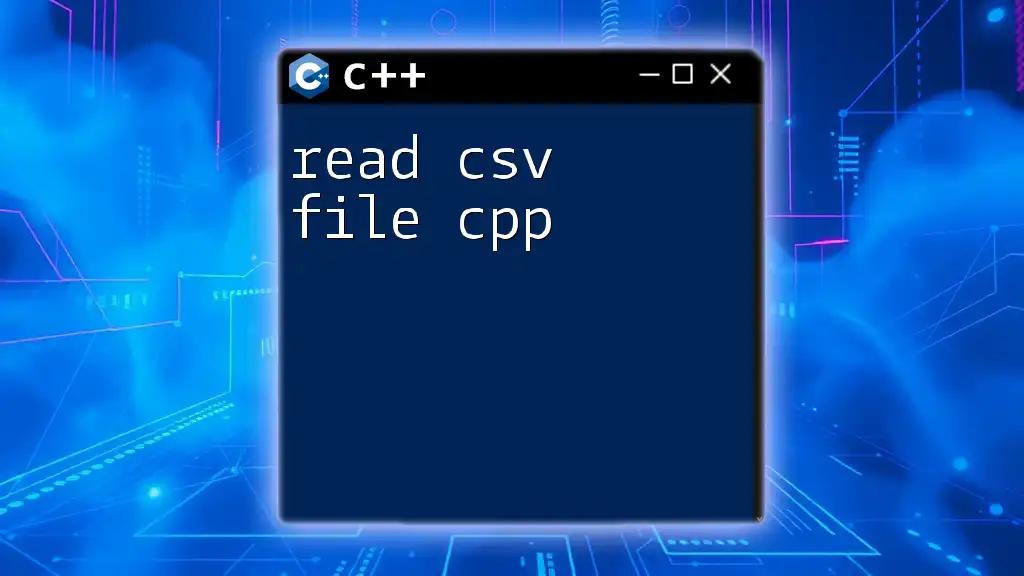 Read CSV File CPP: A Quick Guide to Data Handling