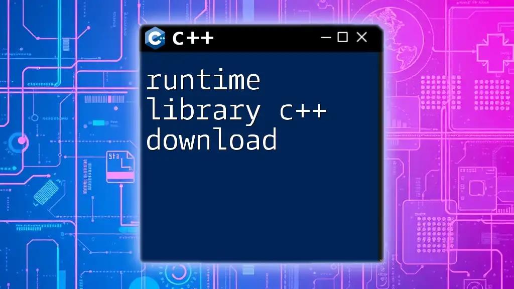 Runtime Library C++ Download: A Quick and Easy Guide