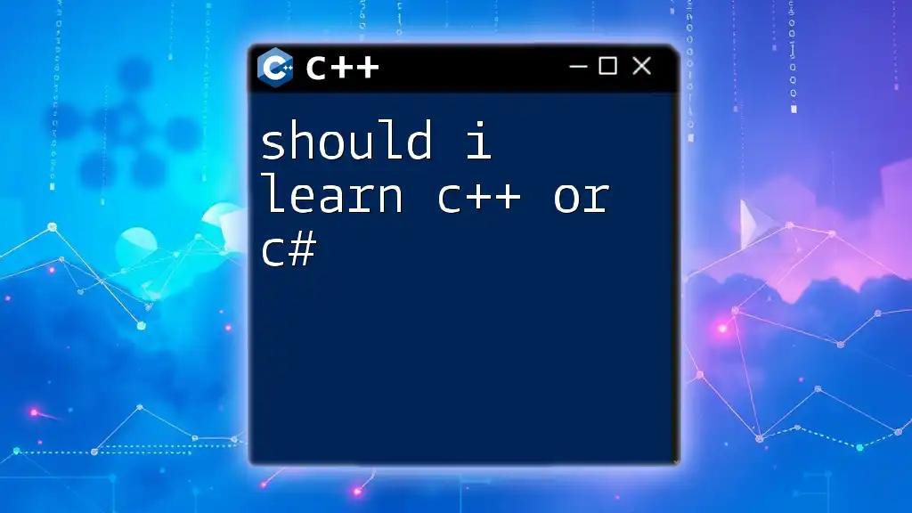 Should I Learn C++ or C#? A Quick Comparison Guide