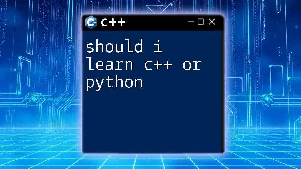 Should I Learn C++ or Python? Exploring Your Options