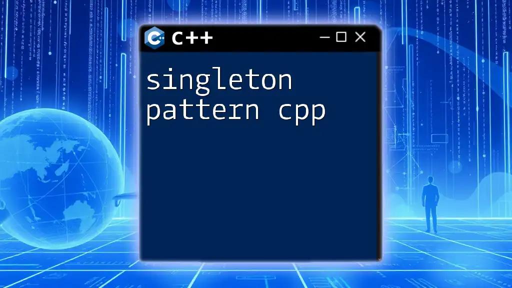 Mastering the Singleton Pattern in CPP: A Quick Guide