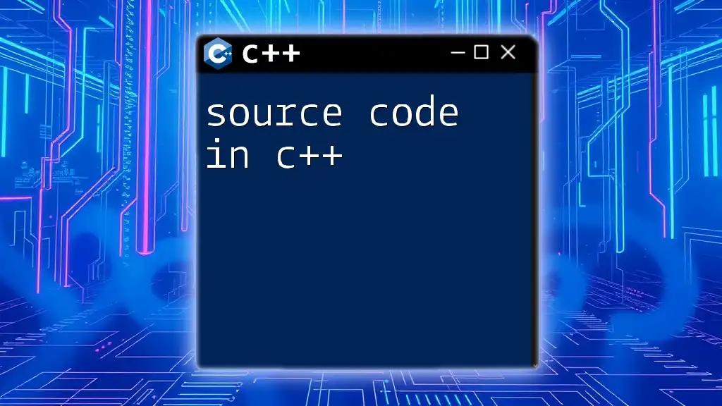 Source Code in C++: A Quick Guide for Fast Learning