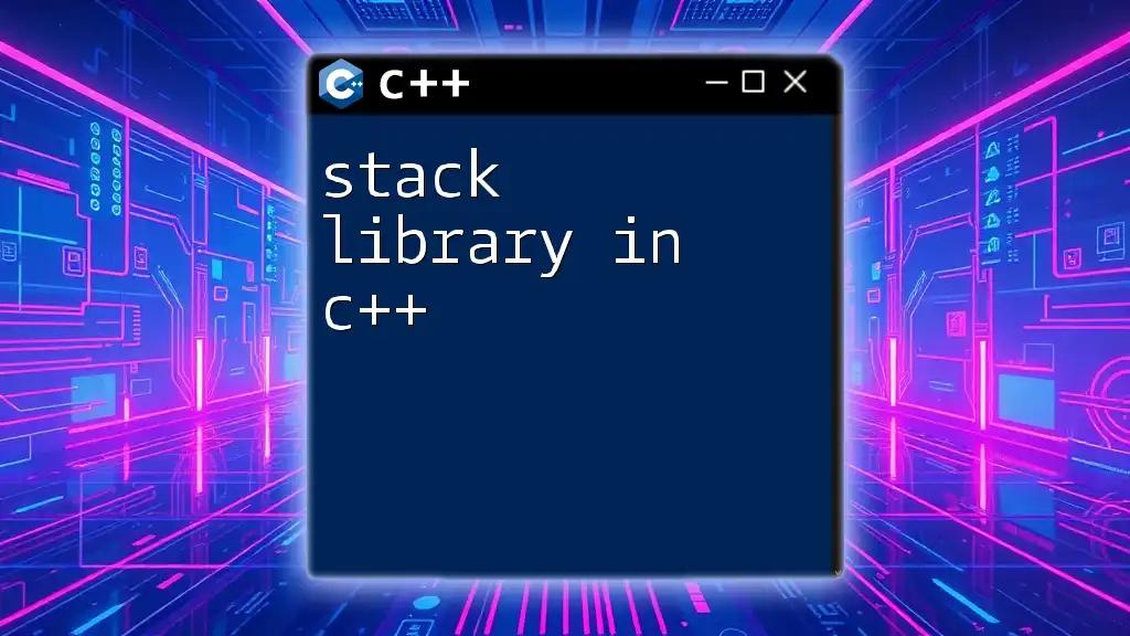 Mastering Stack Library in C++: Quick Guide