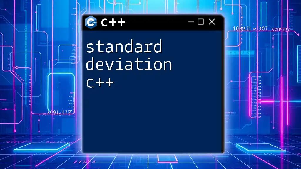 Standard Deviation in C++: A Quick Guide