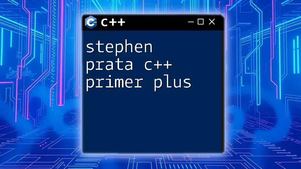 Unlocking Stephen Prata's C++ Primer Plus Secrets