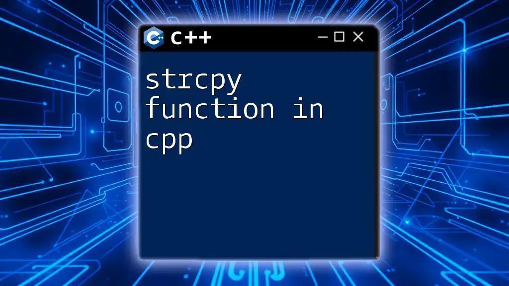 Mastering strcpy Function in CPP: A Quick Guide