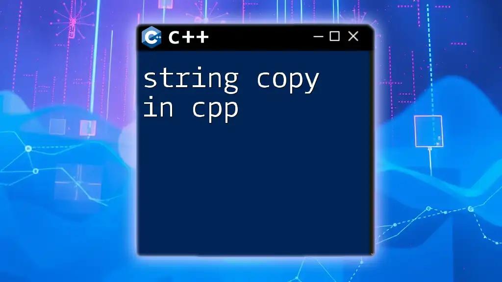 Mastering String Copy in CPP: A Quick Guide