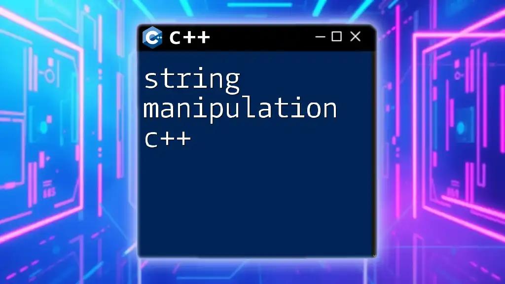 Mastering String Manipulation in C++: A Quick Guide