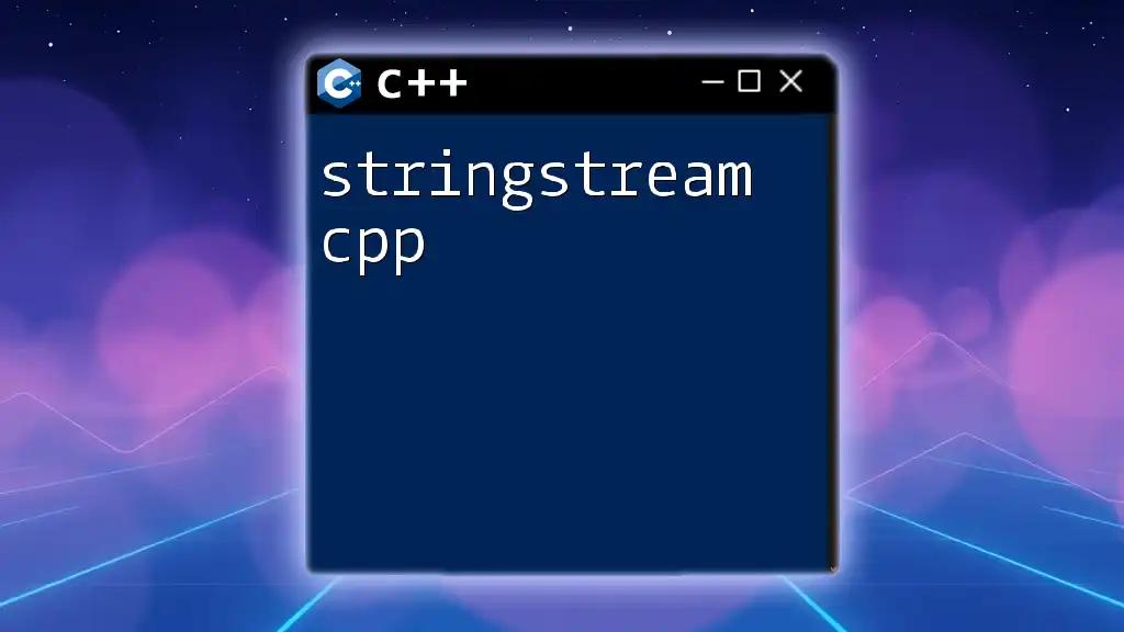 stringstream CPP: Mastering String Stream Magic